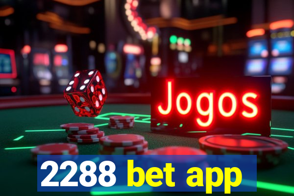 2288 bet app